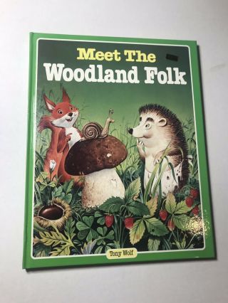 Meet The Woodland Folk By Tony Wolf Rand Mcnally 1984 Very Good Rare