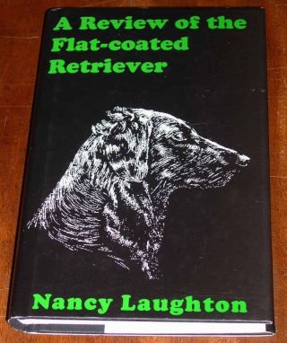 Rare " A Review Of Flat - Coated Retriever " Dog Book Dust Wrapper By Nancy Laughton