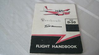 Rare Beechcraft Twin Bonanza 1957 D - 50 Pilot’s Flight Handbook