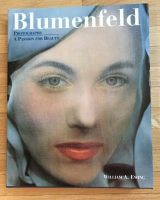 Blumenfeld: Photographs : A Passion For Beauty By Ewing William Hcdj Rare