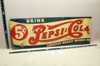 Rare 1940s Drink Pepsi Cola 5 Cent Embossed Metal Sign Fountain Service Gas Oil