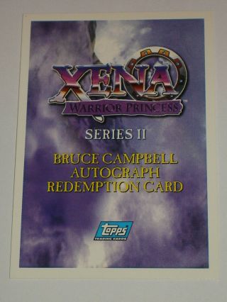 Rare Xena Warrior Princess Series Ii Bruce Campbell Autograph Redemption Card