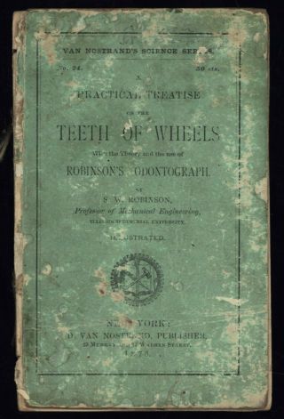 S.  W.  Robinson.  A Practical Treatise On The Teeth Of Wheels - 1876 Rare Book