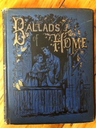 Ballads Of Home,  Edited By George Baker,  1876 Antique Poetry Book,  Illustrated