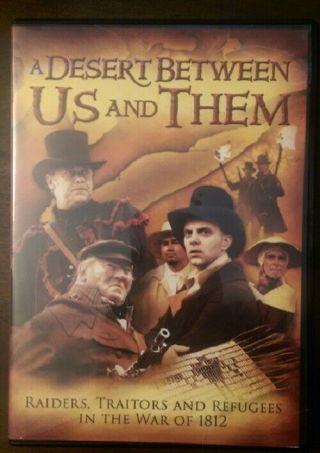 A Desert Between Us And Them Dvd Educational War Of 1812 Historical Rare Oop