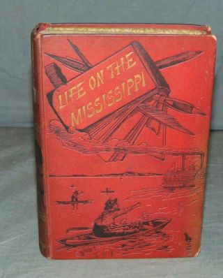 Mark Twain.  Life On The Mississippi.  1st London.  1883.  Cloth Rare Book