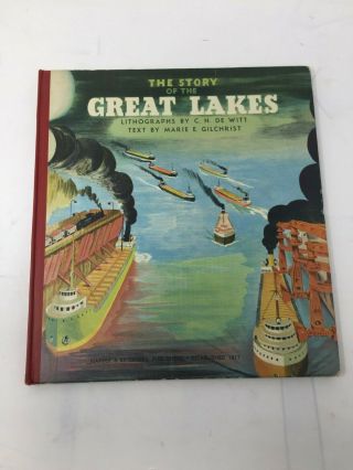 The Story Of The Great Lakes By Marie E.  Gilchrist 1942 Hb First Edition Rare