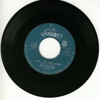 Dick Kallman - I Cry To The Moon - Liberty 55063 - Rare 50 