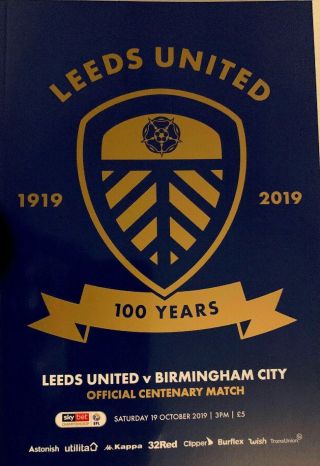 Leeds United V Birmingham City Programme 100 Year Centenary Sell Out Rare