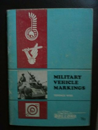 Rare Bellona Military Book Of Military Vehicle Markings.  By Terence Wise.