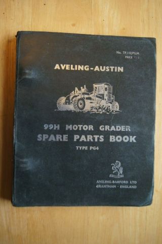 Rare Aveling Austin 99h Motor Grader Spare Parts Book Type Pg4 Barford Ltd 1961