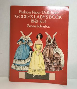 Fashion Paper Dolls From Godey’s Lady’s Book 1840 - 1854.  Susan Johnston Vintage