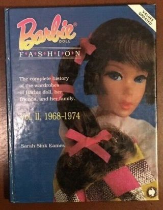 Barbie Doll Fashion Book Vol Ii 1968 - 74 History,  Wardrobes By Sarah Sink Eames