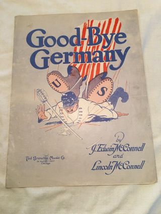 Good - Bye Germany - 1918 Antique Sheet Music - By John & Lincoln Mcconnell