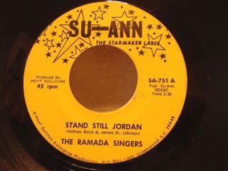 The Ramada Singers - Stand Still Jordan/wade In.  Rare Soul Gospel On Su - Ann