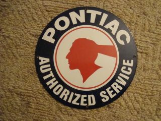 Pontiac Authorized Service Sign,  Round,  Porcelain,  Enamel Finish,  Heavy,  Tin,  Rare