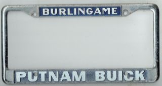 Rare Burlingame California Putnam Buick Vintage Dealer License Plate Frame