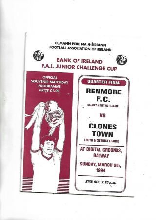 6/3/94 Very Rare Fai Junior Cup Renmore Galway V Clones Town