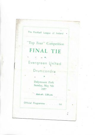 5/5/57 Very Rare Top 4 Final Evergreen V Drumcondra