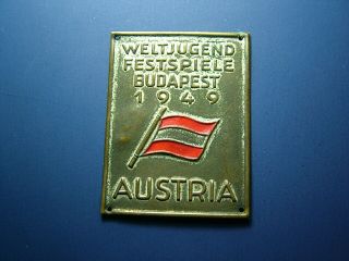 Austria Hungary Budapest 1949 World Youth Festival Plaque Pin Badge Austrian
