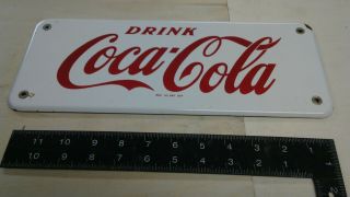 Old Drink Coca - Cola Porcelain Metal Sign/push Rare Soda Pop Fountain