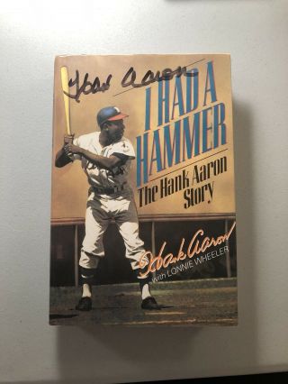 Rare Hank Aaron Autographed Book I Had A Hammer On Cover 1st Ed 1991 Braves Hof