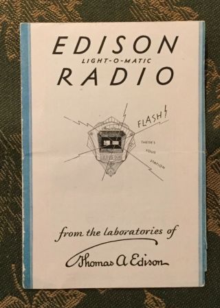 Thomas Edison Light - O - Matic Radio Brochure July 1930 Models R4/r5/r6/r7/c4 Rare