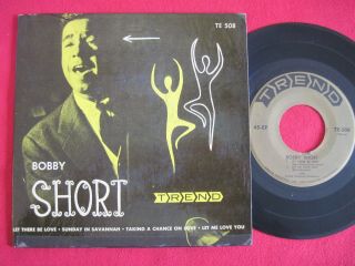 Bobby Short - Let There Be Love - Trend Te - 508 7 " 45 Ps Mega Rare Ep Vocal Jazz