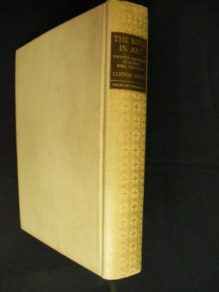 Rare Vtg.  Collectible " The Bible In Art " By: Clifton Harby - Copyright 1936