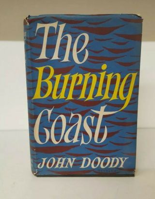 Rare The Burning Coast John Doody Signed First Edition Hardback Antique (q)