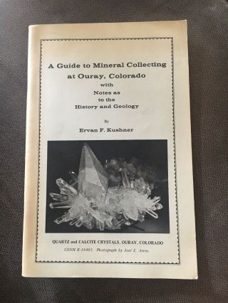 Rare 1972 Signed 1st Print - A Guide To Mineral Collecting At Ouray,  Colorado