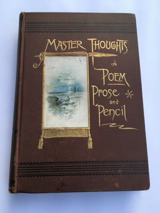 Master Thoughts In Poem,  Prose & Pencil Story Book 1887 Victorian Poetry Antique