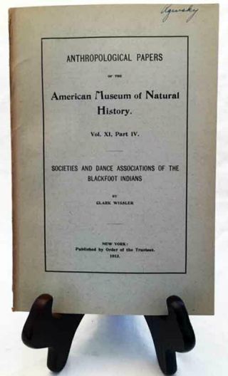 Societies & Dance Associations Of The Blackfoot Indians By Wissler—rare 1913 Pb