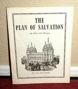 The Plan Of Salvation Elder John Morgan Mormon Lds Rare Missionary Tract