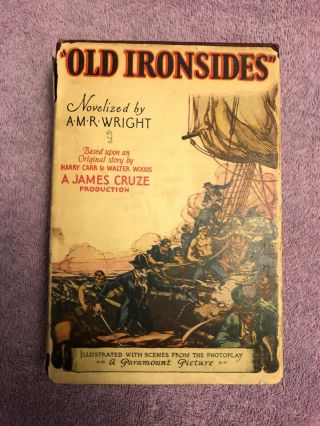 Photoplay Edition - A.  M.  R.  Wright Old Ironsides - 1st Ed.  (1926) Rare In Jacket
