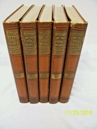 5 Rare " History Of The American People " By Woodrow Wilson Books