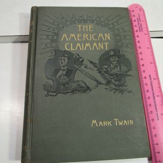 The American Claimant/1892/mark Twain/rare 1st Ed.  1st Issue/25 Illus By D.  Beard
