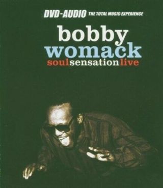 Bobby Womack Soul Sensation Rare Out Of Print Dvd - Audio 5.  1 Surround Sound Disc