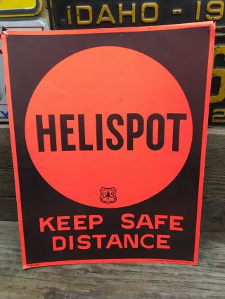 Vintage Rare 1970 U.  S.  Forest Service Helispot Keep Safe Distance Sign 10 X 12”