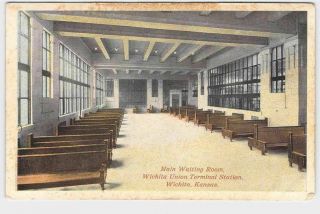 Antique Postcard Kansas Wichita Interior View Main Waiting Room Wichita Union Te