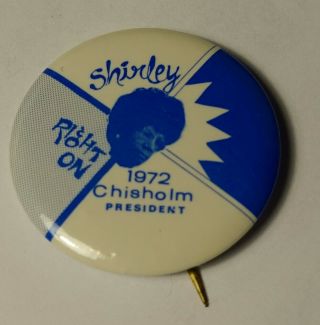 Rare Vintage Shirley Chisholm 1972 " Right On " Campaign Pin Button Political