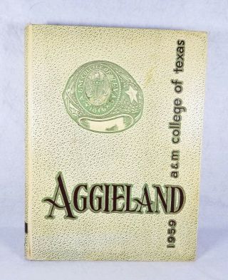 Rare 1959 Aggieland Texas A & M College Station Yearbook Annual Volume 57 Aggies
