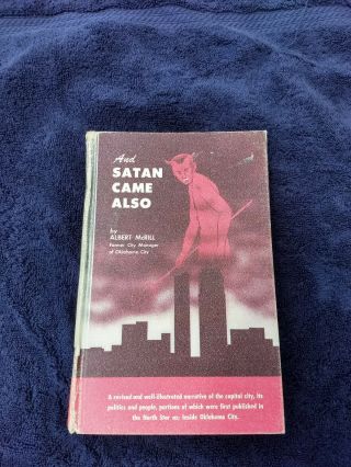 And Satan Came Also By Albert Mcrill Rare Collectible