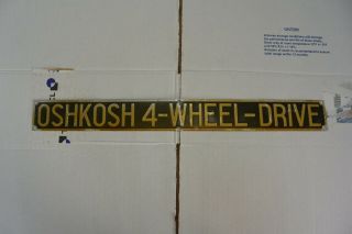 Rare Oshkosh 4 Wheel Drive Truck Emblem 2 " By 20 "
