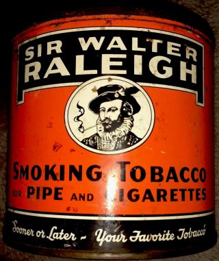 Antique Tobacco Can,  Early 1900’s Sir Walter Raleigh.