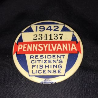 Vintage 1942 Pennsylvania Resident Fishing License Button.