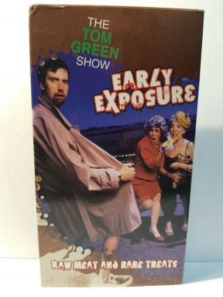 The Tom Green Show - Early Exposure - Raw Meat And Rare Treats Vhs Tape