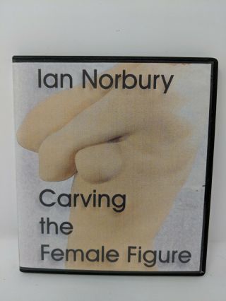 Ian Norbury - Carving The Female Figure - Rare Oop Woodworking Dvd