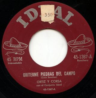 Rare Latin 45 - Ortiz Y Corsa/conjunto Ideal - Gritenme Piedras Del Campo - Ideal