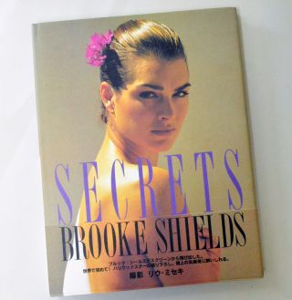 Brooke Shields Sexy Photo Book " Secrets " By Liu Miseki Hardcover 1stprint Rare